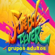 grupos adultos